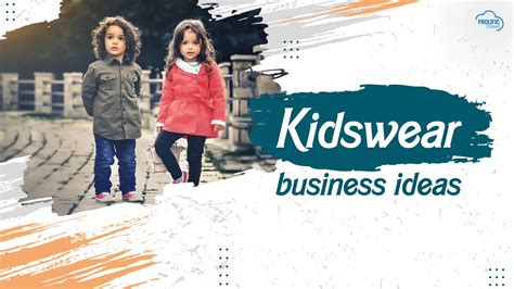 Kidswear Business Ideas